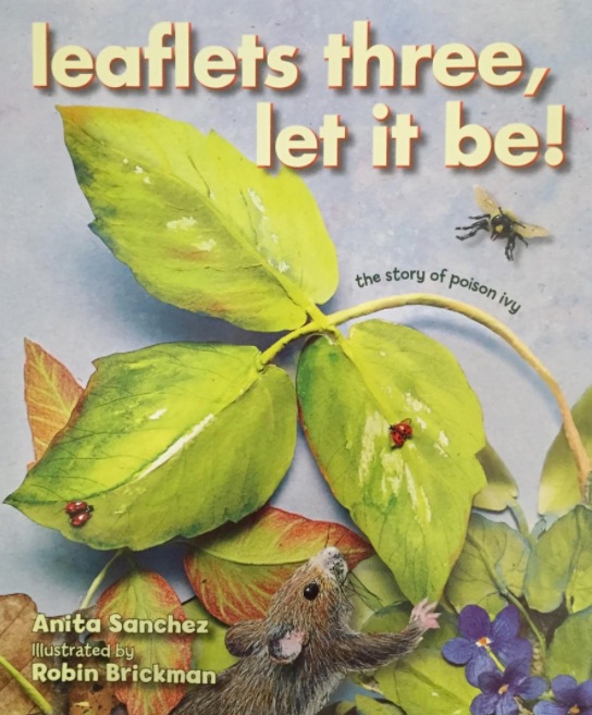 Leaflets Three, Let it Be!  The Story of Poison Ivy, lecture and demonstration