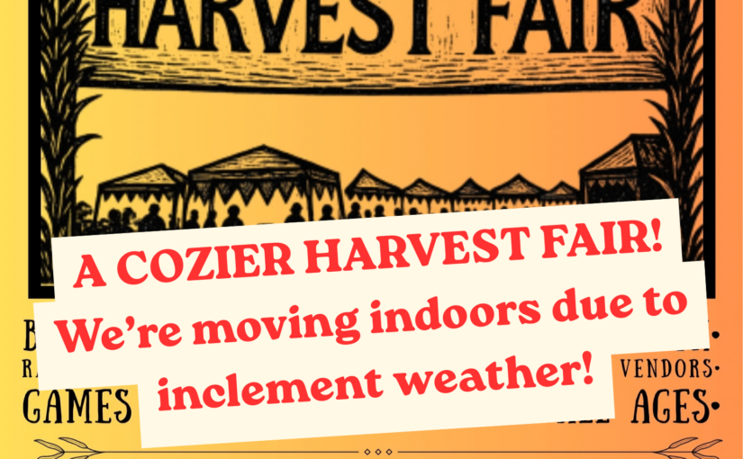 Harvest Fair (weather update!)